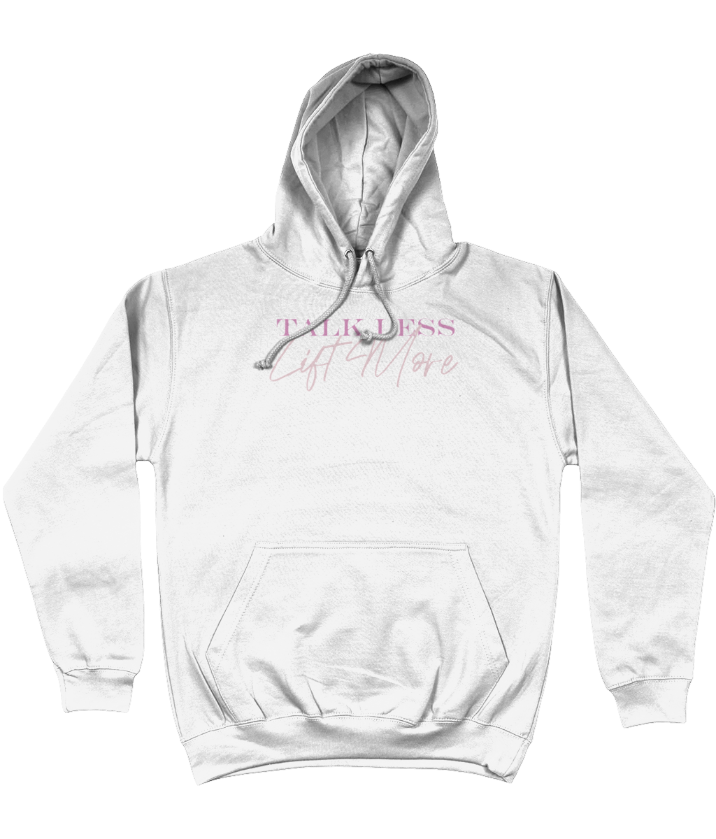 TALK LESS LIFT MORE HOODIE