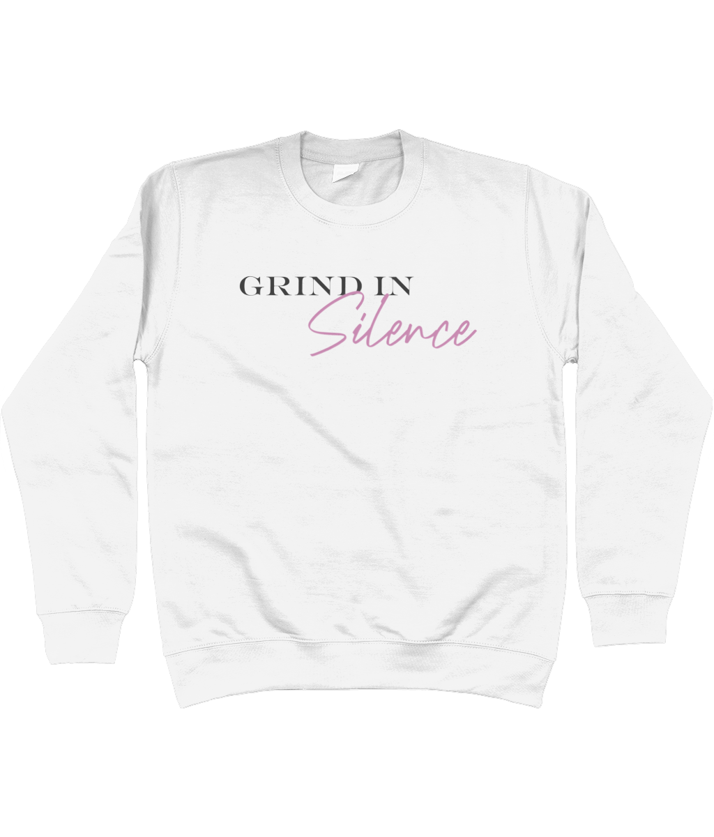 GRIND IN SILENCE SWEATSHIRT