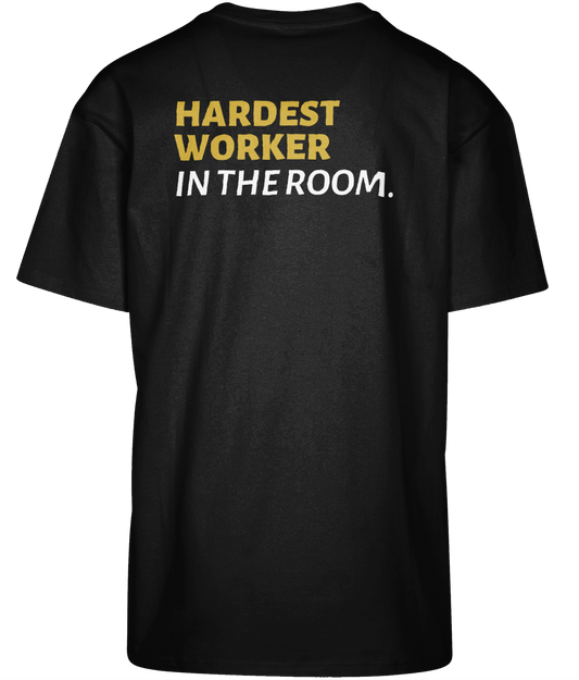 Heavy Oversize Tee - Hardest Worker In The Room