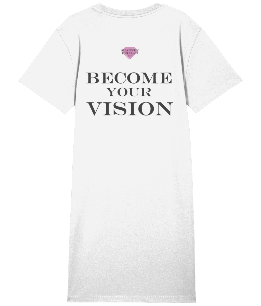 MY VISION IS ME T-SHIRT DRESS